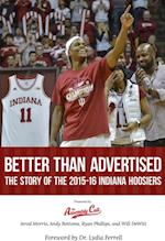 Better Than Advertised: The Story of the 2015-16 Indiana Hoosiers