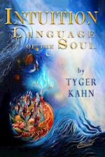 Intuition: Language of the Soul
