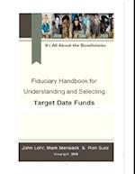 Fiduciary Handbook for Understanding and Selecting Target Date Funds