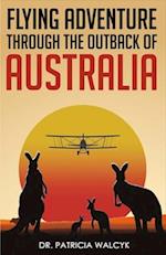 Flying Adventure Through the Outback of Australia