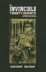 The Invincible Twenty Seventh and Other True Stories