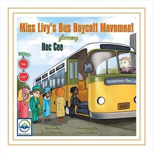Miss Livy's Bus Boycott Movement Starring Doc Cee