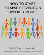 How to Start Relapse Prevention Support Groups