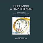 Becoming a Happier Man
