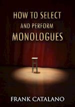 How to Select and Perform Monologues