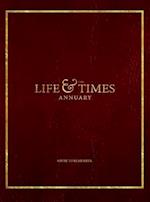 The Life & Times Annuary