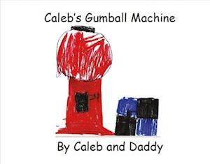 Caleb's Gumball Machine