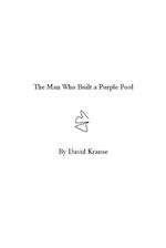 Man Who Built a Purple Pool