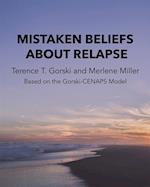 Mistaken Beliefs About Relapse