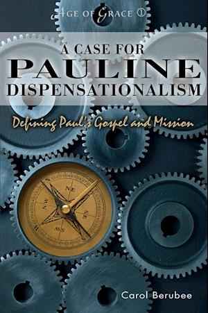 Case for Pauline Dispensationalism