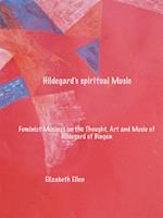 Hildegard's Spiritual Music