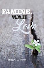 Famine, War, and Love