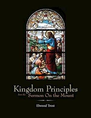 Kingdom Principles from the Sermon on the Mount