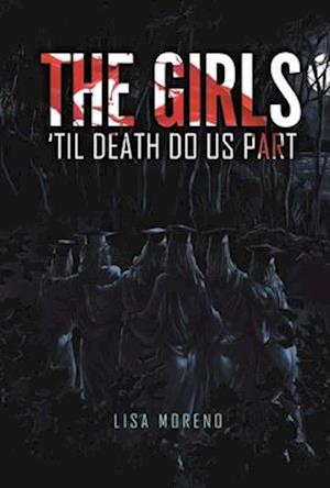 The Girls 'Til Death Do Us Part