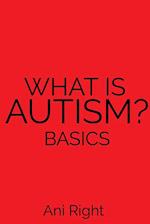 What Is Autism? Basics