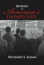 Revenge of America's Unemployed