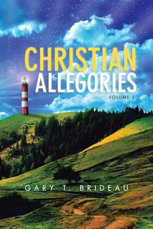 Christian Allegories: Volume 2