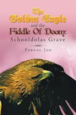 Golden Eagle and the Fiddle of Doom 3: Schooldolas Grave
