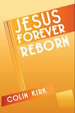 Jesus Forever Reborn