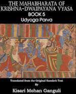 The Mahabharata of Krishna-Dwaipayana Vyasa Book 5 Udyoga Parva