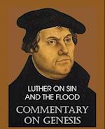 Luther on Sin and the Flood - Commentary on Genesis, Vol. II