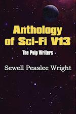 Anthology of Sci-Fi V13, the Pulp Writers - Sewell Peaslee Wright