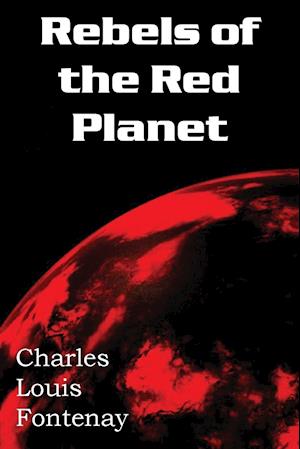 Rebels of the Red Planet