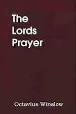 The Lords Prayer, Its Spirit and Its Teaching