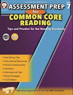 Assessment Prep for Common Core Reading, Grade 7
