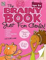 Brainy Book Just for Girls!, Ages 5 - 10