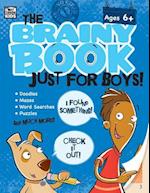 Brainy Book Just for Boys!, Ages 5 - 10