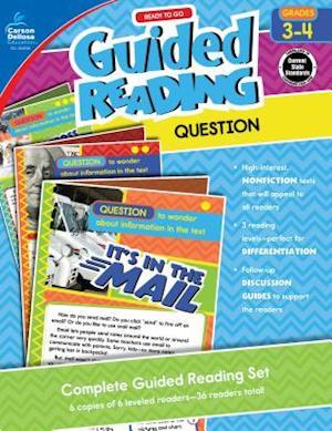 Ready to Go Guided Reading: Question, Grades 3 - 4