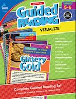 Ready to Go Guided Reading: Visualize, Grades 5 - 6