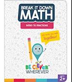 Break It Down Intro to Fractions Resource Book