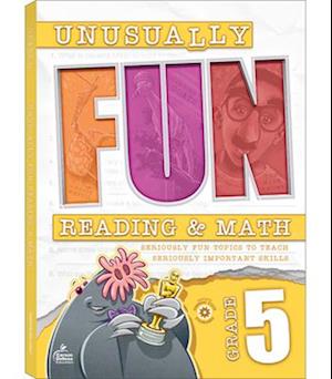 Unusually Fun Reading & Math Workbook, Grade 5