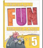 Unusually Fun Reading & Math Workbook, Grade 5