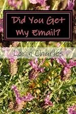 Did You Get My Email?