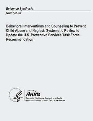 Behavioral Interventions and Counseling to Prevent Child Abuse and Neglect