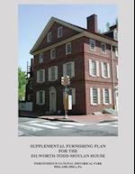 Supplemental Furnishing Plan for the Dilworth-Todd-Moylan House