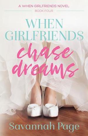 When Girlfriends Chase Dreams