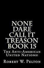 None Dare Call It Treason Book 15