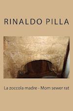 La Zoccola Madre - Mom Sewer Rat