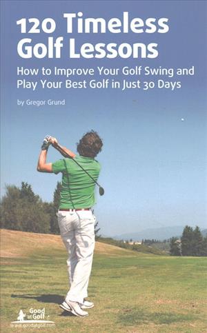 120 Timeless Golf Lessons