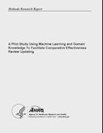 A Pilot Study Using Machine Learning and Domain Knowledge to Facilitate Comparative Effectiveness Review Updating