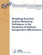 Breathing Exercises And/Or Retraining Techniques in the Treatment of Asthma