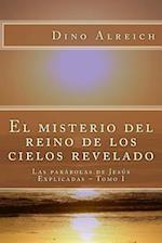 El Misterio del Reino de Los Cielos Revelado