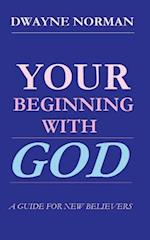 Your Beginning with God