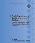 5. Public Reporting as a Quality Improvement Strategy