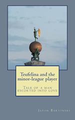 Teufelina and the Minor-League Player