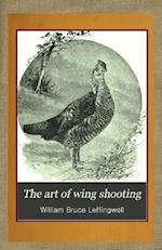The Art of Wing Shooting